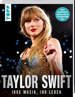 Kartonierter Einband Taylor Swift. Ihre Musik, ihr Leben. von frechverlag