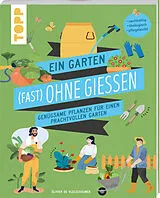 Kartonierter Einband Ein Garten (fast) ohne Gießen von Olivier de Vleeschouwer