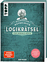 Fester Einband Einsteins Rätselbuch  Logikrätsel für geniale Köpfe von Dan Moore