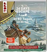 Kartonierter Einband 24 DAYS ESCAPE  Der Escape Room Adventskalender: In 80 Tagen um die Welt von Annekatrin Baumann