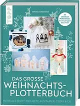 Fester Einband Das große Weihnachts-Plotterbuch von Miriam Dornemann