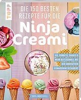 Kartonierter Einband Die 150 besten Rezepte für die Ninja Creami von frechverlag