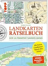Kartonierter Einband Landkarten Rätselbuch Die besten Landkarten-Rätsel aller Zeiten. Der ultimative Sammelband von Norbert Pautner