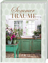 Fester Einband Sommerträume. Die schönsten Häuser und Gärten aus Jeanne d'Arc Living von Vivian Christensen