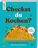 Kartonierter Einband Checkst du Kochen? von Christina Hitchcock