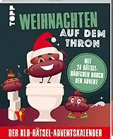 Kartonierter Einband Weihnachten auf dem Thron: Der Klo-Rätsel-Adventskalender. Mit 24 Rätselhäufchen durch den Advent von frechverlag