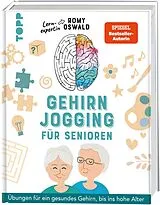 Fester Einband Gehirnjogging für Senioren. Übungen für ein gesundes Gehirn, bis ins hohe Alter von Romy Oswald