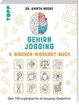 Kartonierter Einband Gehirnjogging 4 Wochen-Workout-Buch von Gareth Moore