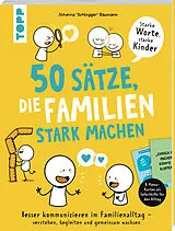 Kartonierter Einband 50 Sätze, die Familien stark machen von Johanna Baumann