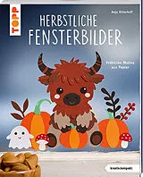 Kartonierter Einband Herbstliche Fensterbilder (kreativ.kompakt) von Anja Ritterhoff