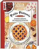 Fester Einband Petite Pâtisserie. 80 süße Rezepte, die glücklich machen von Caroline Millet