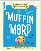 Kartonierter Einband Cranberry Creek Cosy Crime: Der Muffinmord von Rosie A. Point, Charles Timmerman
