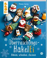 Kartonierter Einband Winterliche Überraschungs-HäkelEi (kreativ.kompakt.) von Melanie Czerny