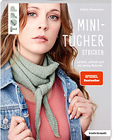 Kartonierter Einband Mini-Tücher stricken (kreativ.kompakt.) von Brigitte Zimmermann