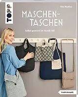 Kartonierter Einband (Kt) Maschen-Taschen (kreativ.kompakt.) von Rita Maaßen