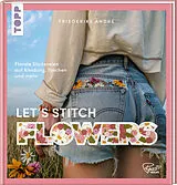Fester Einband Let's Stitch Flowers by @fredi_boldt von Friederike André
