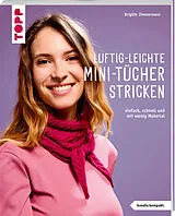 Kartonierter Einband Luftig-leichte Mini-Tücher stricken (kreativ.kompakt.) von Brigitte Zimmermann
