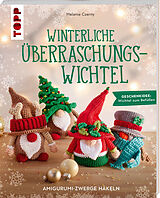 Kartonierter Einband Winterliche Überraschungswichtel von Melanie Czerny