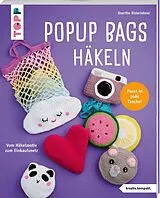 Kartonierter Einband Popup Bags häkeln (kreativ.kompakt.) von Doerthe Eisterlehner