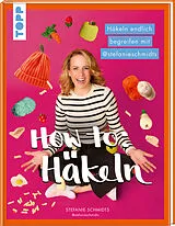 Fester Einband HOW TO: HÄKELN von Stefanie Schmidts