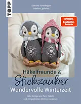 Fester Einband Häkelfreunde & Stickzauber  Wundervolle Winterzeit von Gabriela Scheidegger
