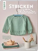 Kartonierter Einband Stricken für die Kleinsten von Frédérique Alexandre