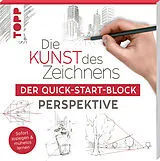 Kartonierter Einband (Kt) Die Kunst des Zeichnens. Der Quick-Start-Block Perspektive von frechverlag