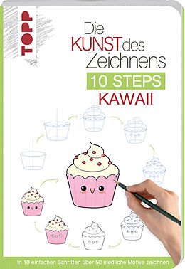 Kartonierter Einband Die Kunst des Zeichnens 10 Steps - Kawaii von Chie Kutsuwada