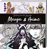 Kartonierter Einband Sketching from the Imagination: Manga & Anime von 3dtotal Publishing