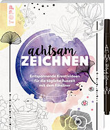 Kartonierter Einband Achtsam zeichnen. Kreativbuch zum Reinzeichnen inkl. Fineliner! von frechverlag