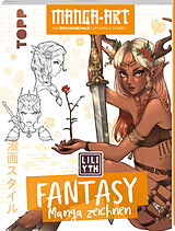 Kartonierter Einband Fantasy Manga zeichnen von Liliyth