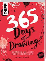 Kartonierter Einband 365 Days of Drawing von Lorna Scobie