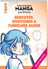 Kartonierter Einband Manga-Kurs to go - Teil 1: Gesichter, Emotionen &amp; funkelnde Augen von Chiana