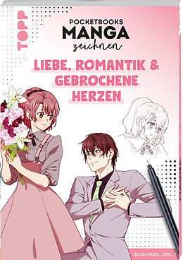 Kartonierter Einband (Kt) Pocketbooks Manga zeichnen - Teil 2: Liebe, Romantik &amp; gebrochene Herzen von Oldschoolgirl