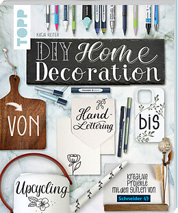 Kartonierter Einband DIY Home Decoration  von Handlettering bis Upcycling von Katja Reiter