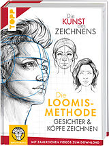 Fester Einband Die Kunst des Zeichnens. Die Loomis-Methode. Gesichter & Köpfe zeichnen von Maria Ellen Karin Zurowetz