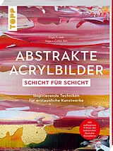Kartonierter Einband Abstrakte Acrylbilder - Schicht für Schicht von Inga Knaak