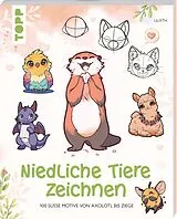 Kartonierter Einband Niedliche Tiere zeichnen von Liliyth