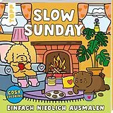 Kartonierter Einband Cosy Coloring - Slow Sunday von Sam Jayne
