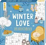 Kartonierter Einband Winter Love. Der Kreativblock von frechverlag