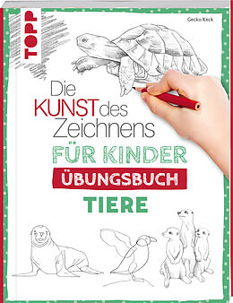 Kartonierter Einband Die Kunst des Zeichnens für Kinder Übungsbuch - Tiere von Gecko Keck