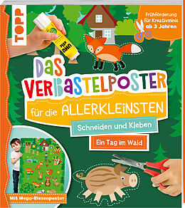 Kartonierter Einband Das Verbastelposter-Buch für die Allerkleinsten. Schneiden und Kleben. Ein Tag im Wald. Mit Mega-Riesenposter von Ursula Schwab