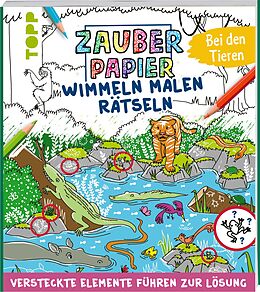 Kartonierter Einband Zauberpapier Wimmeln Malen Rätseln - Bei den Tieren von Josephine Jones