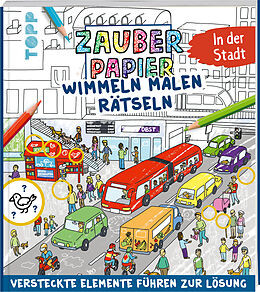 Kartonierter Einband Zauberpapier Wimmeln Malen Rätseln - In der Stadt von Josephine Jones