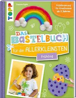 Fester Einband Das Bastelbuch für die Allerkleinsten. Frühling von Susanne Pypke