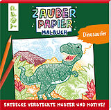 Kartonierter Einband Zauberpapier Malbuch Dinosaurier von Natascha Pitz