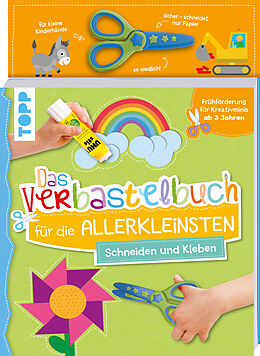 Kartonierter Einband Das Verbastelbuch für die Allerkleinsten. Schneiden und Kleben. Mit Schere von Ursula Schwab