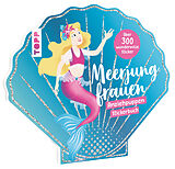 Kartonierter Einband Anziehpuppen-Stickerbuch: Meerjungfrauen von Betty van Bonn