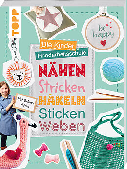 Kartonierter Einband Die Kinder-Handarbeitsschule: Nähen, Stricken, Häkeln, Sticken, Weben von Ina Andresen, Ines Kollwitz, Fanny Mitula