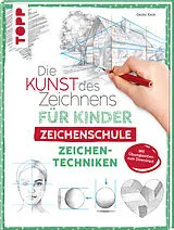 Fester Einband Die Kunst des Zeichnens für Kinder Zeichenschule - Zeichentechniken von Gecko Keck